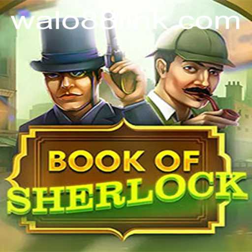 Exploring the Mysteries of BookOfSherlock: A Key to Unraveling WALO88.COM's Gaming Landscape